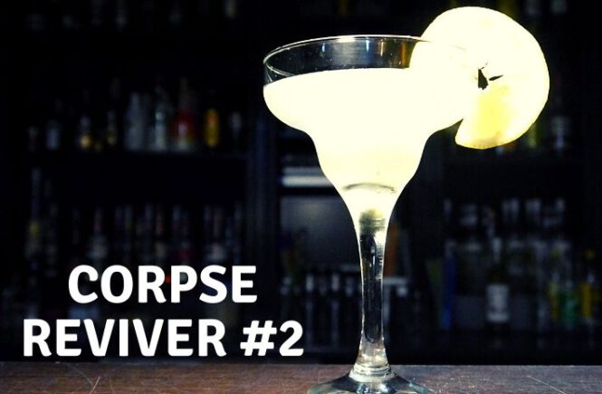 CORPSE REVIVER #2 COCKTAIL Recipe