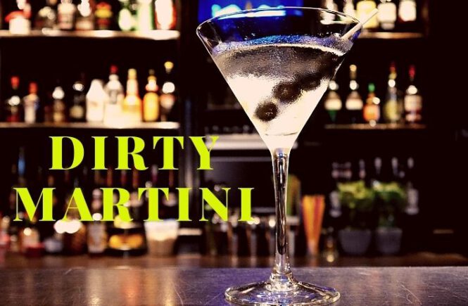 DIRTY MARTINI COCKTAIL
