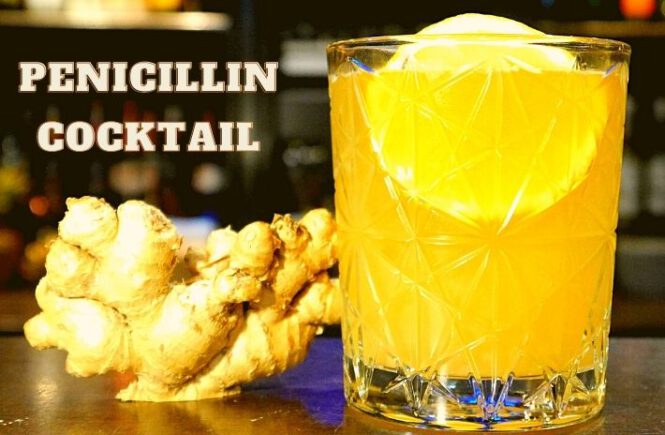 PENICILLIN COCKTAIL Recipe