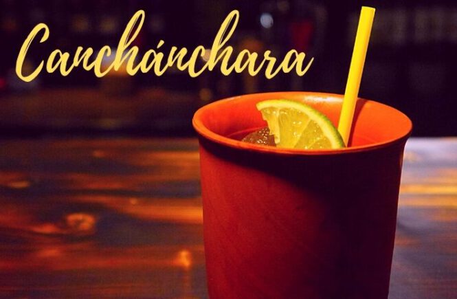 CANCHANCHARA COCKTAIL Recipe