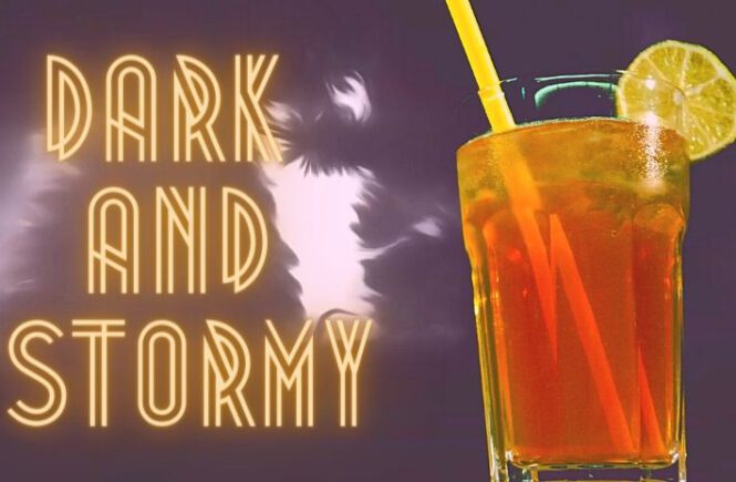 DARK & STORMY COCKTAIL Recipe