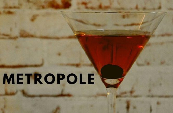 METROPOLE COCKTAIL Recipe