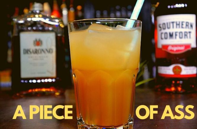 A PIECE OF ASS COCKTAIL Recipe