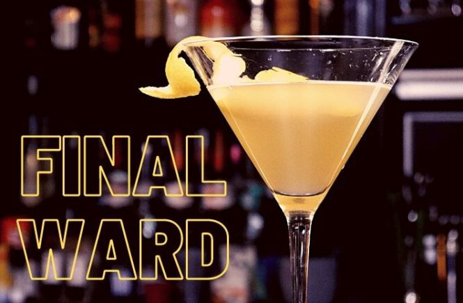 FINAL WARD COCKTAIL Recipe