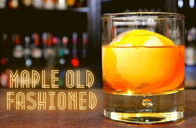 MAPLE OLD FASHIONED COCKTAIL Recipe