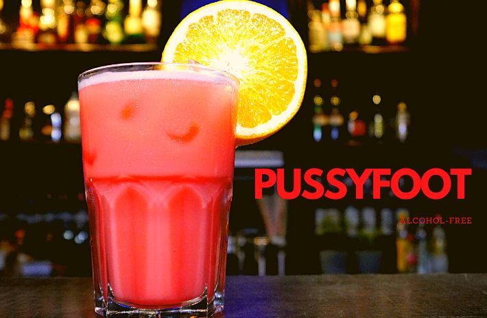 PUSSYFOOT (Alcohol-free) COCKTAIL Recipe