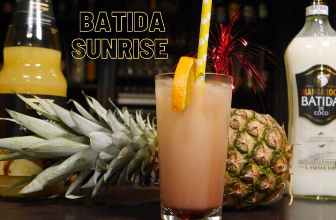 BATIDA SUNRISE COCKTAIL Recipe