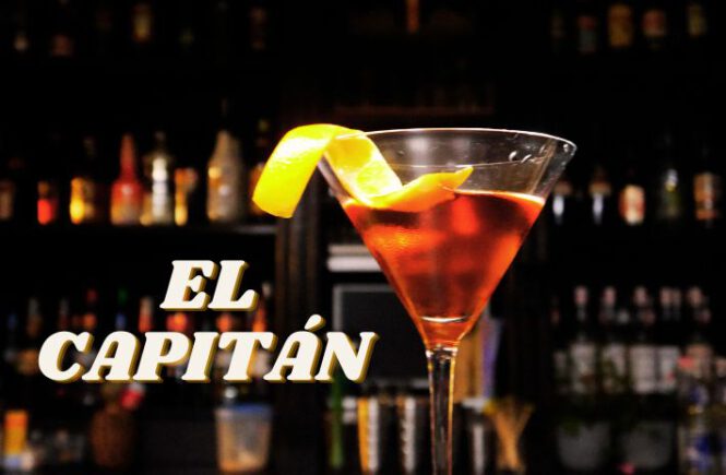 EL CAPITÁN COCKTAIL Recipe