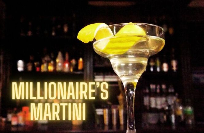 MILLIONAIRE’S MARTINI COCKTAIL Recipe